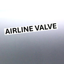 Load image into Gallery viewer, A bold vinyl decal with the text 'Airline Valve' in black font on a white background.