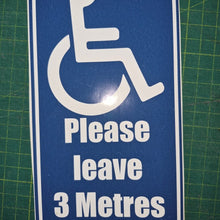 Load image into Gallery viewer, Handicap access sign with text 'Please leave 3 Metres for Access' on a blue background.
