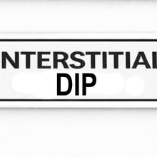 Load image into Gallery viewer, Rectangular sign with 'INTERSTITIAL DIP' text on a white background