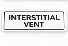 Load image into Gallery viewer, Rectangular sign with 'INTERSTITIAL VENT' text on a white background