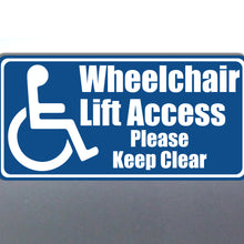 Load image into Gallery viewer, Blue sign with white text and wheelchair icon indicating wheelchair lift access.