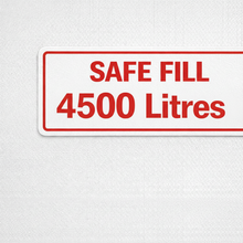 Load image into Gallery viewer, Close-up macro of Safe Fill 4500 Litres bold red text