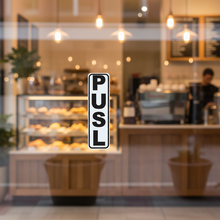 Load image into Gallery viewer, PUSH Sign 35x120mm Vertical on Bakery