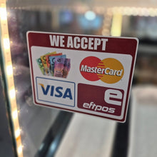 Load image into Gallery viewer, Sign indicating acceptance of various payment methods including Visa, MasterCard, and eftpos on a glass surface.