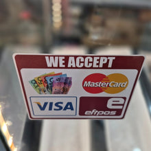 Load image into Gallery viewer, Payment acceptance sign for Visa, MasterCard, and EFTPOS on a blurred background