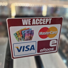 Load image into Gallery viewer, Sticker indicating acceptance of various payment methods including Visa, MasterCard, and eftpos on a blurred background.