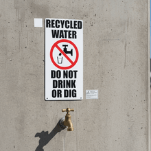 Load image into Gallery viewer, Recycled Water Sign Above Tap