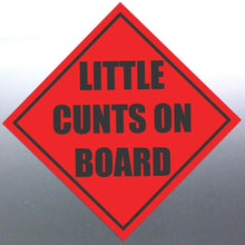 Load image into Gallery viewer, Little C@#ts on board sticker Sign vinyl cut design