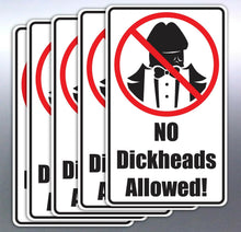Load image into Gallery viewer, 5x No Dick Heads Allowed Vinyl Cut Stickers 130x80