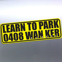 Load image into Gallery viewer, LEARN TO PARK WANKER Sticker prank Funny car Vinyl decals