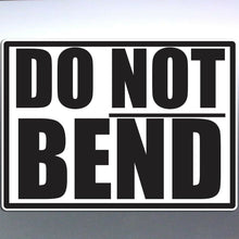 Load image into Gallery viewer, 100 DO NOT BEND (Black) Quality Vinyl Sticker Post