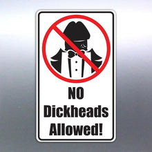 Load image into Gallery viewer, No Dick Heads Allowed Vinyl Cut Stickers 130 x 80