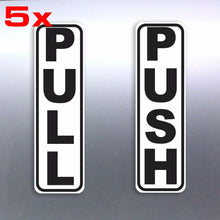 Load image into Gallery viewer, 5 x Push and Pull stickers any smooth surface Busi