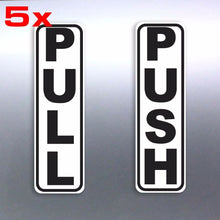 Load image into Gallery viewer, 5 x Push and Pull stickers any smooth surface Busi