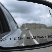 Load image into Gallery viewer, 3 x Objects in mirror are Wankers Funny 4x4 car Sticker