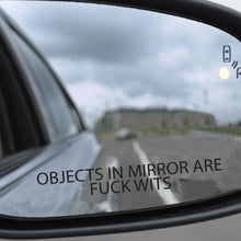 Load image into Gallery viewer, 3x Objects in mirror are Fuckwits Sticker 110x20mm decal