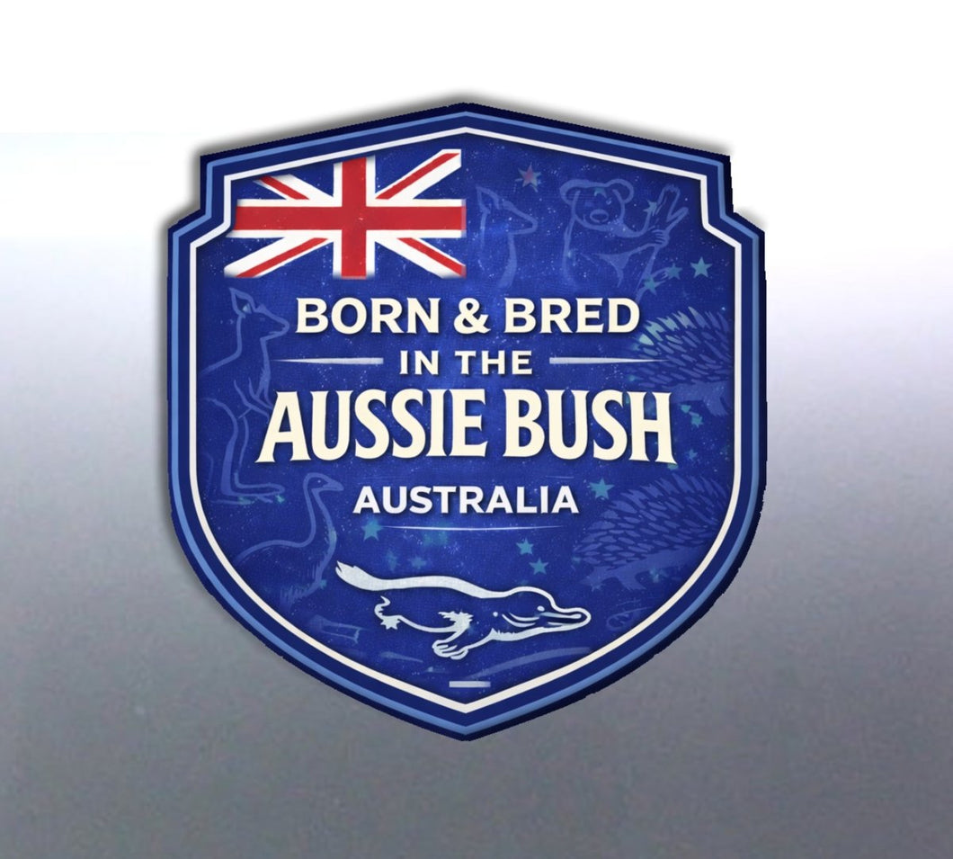 Born & Bred in the Aussie Bush Sticker | Australian Pride Decal – Stick-Dat