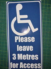 Load image into Gallery viewer, Handicap access sign with text 'Please leave 3 Metres for Access' on a blue background.
