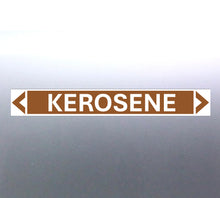 Load image into Gallery viewer, A pipe marker label with the word 'KEROSENE' in bold black lettering on a golden tan background with a white border and green directional arrows pointing to the right.
