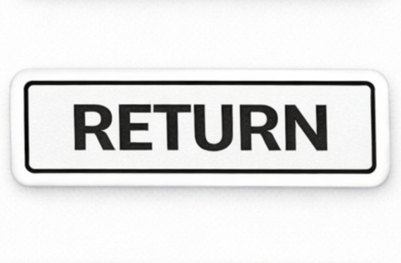 Rectangular sign with 'RETURN' text on a white background