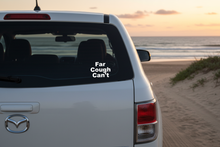 Load image into Gallery viewer, Far Cough Can't on BT-50
