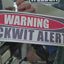 Load and play video in Gallery viewer, Warning Fuckwit Alert sticker application video
