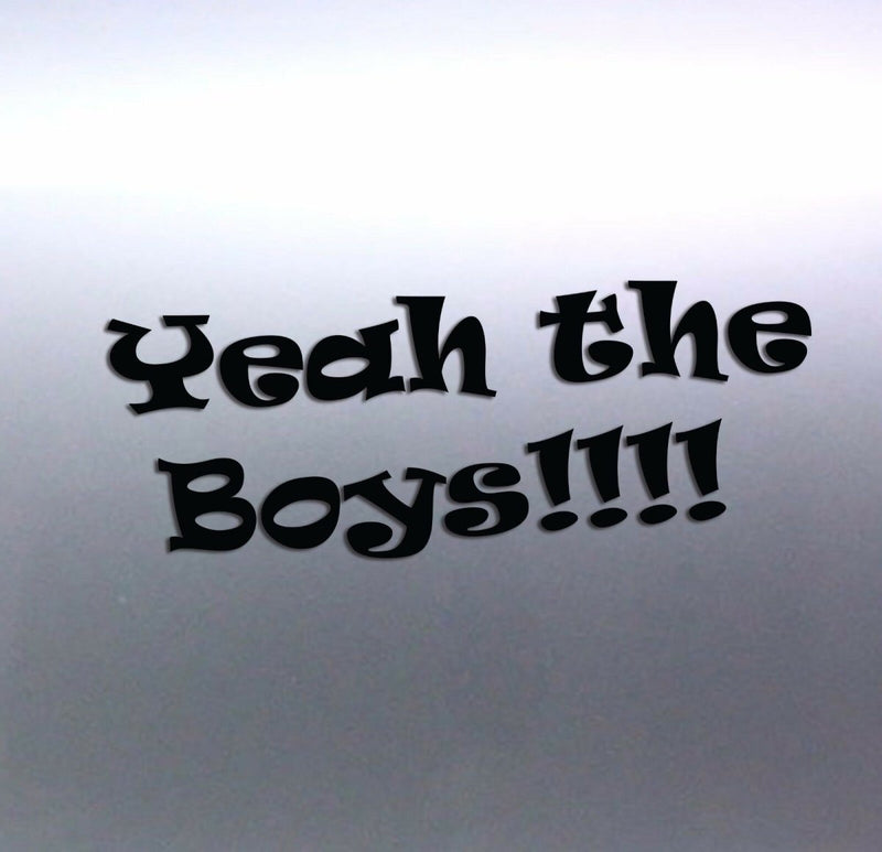 yeah the boys!!! vinyl cut Car Sticker for windows