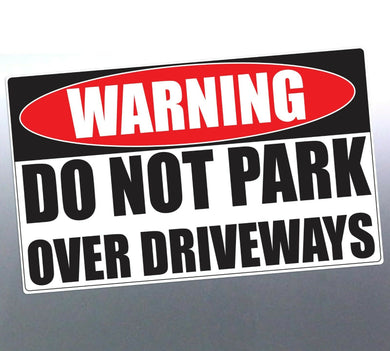 Warning Do not park over driveways Sticker 170x100 mm decal