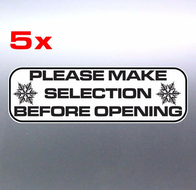 5 x Please make selection before opening sticker 1
