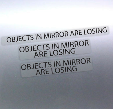 3 of Objects in mirror are losing Sticker Funny 4x
