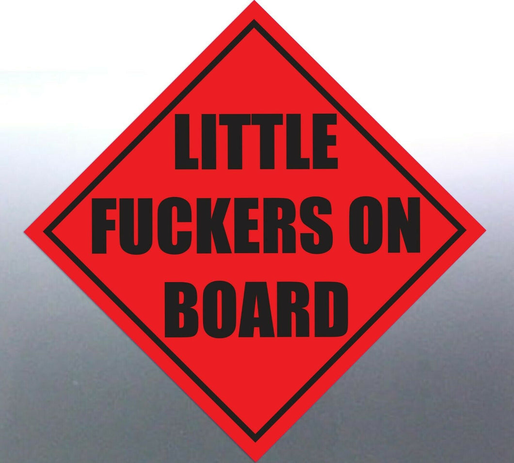 4 Little F@#kers on board sticker Sign vinyl cut b