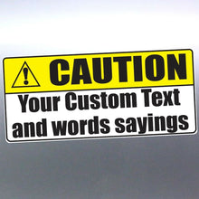 Load image into Gallery viewer, Caution Plastic sign with Your Text Custom Words a
