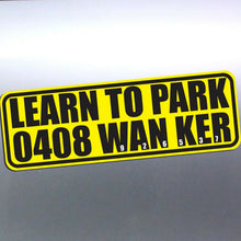 Load image into Gallery viewer, LEARN TO PARK WANKER Sticker prank Funny car Vinyl decals
