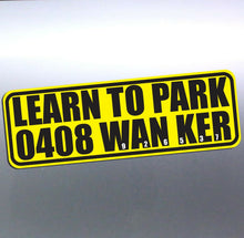 Load image into Gallery viewer, LEARN TO PARK WANKER Sticker prank Funny car Vinyl decals
