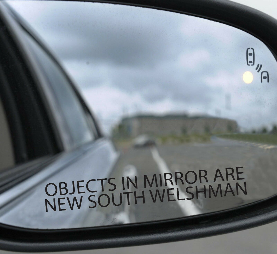 3x Objects in mirror are New south welshman Sticke