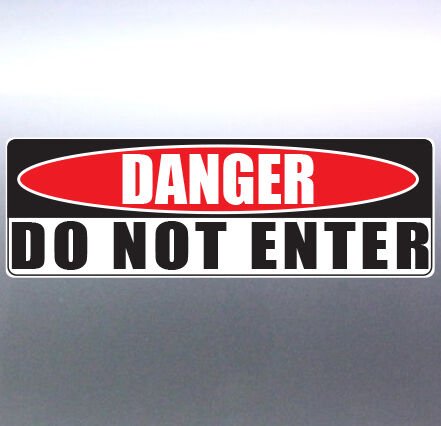 Danger DO NOT ENTER funny Crazy car Vinyl Sticker 