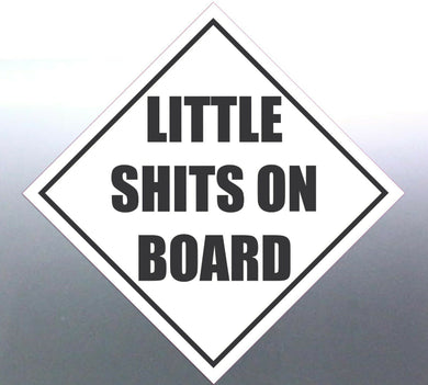 Little shits on board sticker Sign vinyl cut baby decal
