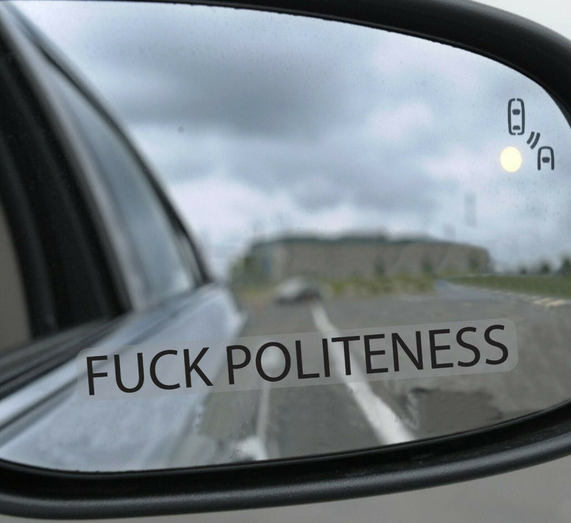 3 of F%$K POLITENESS mirror Sticker Funny 4x4 car decal