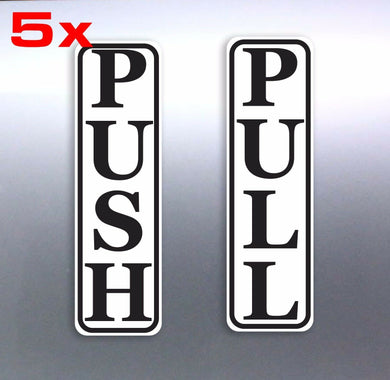 5 x Push and Pull stickers any smooth surface Aust