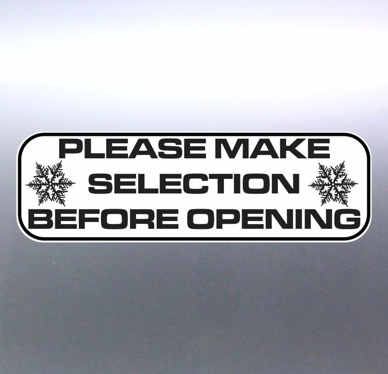 Please make selection before opening sticker 100x3