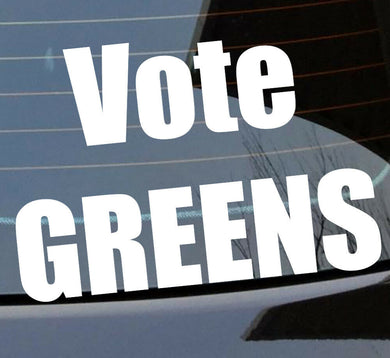 Vote Greens Stickers vinyl cut political National 