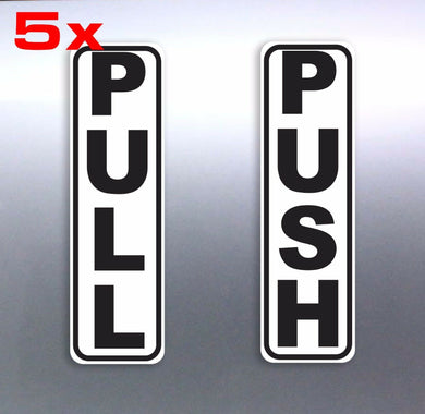 5 x Push and Pull stickers any smooth surface Busi