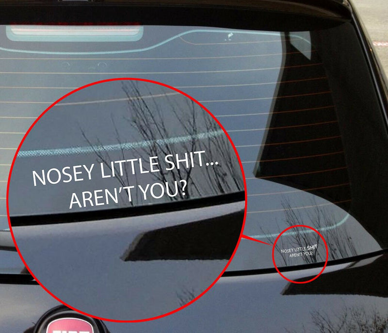 Nosey little Shit... aren't you? sticker funny vin