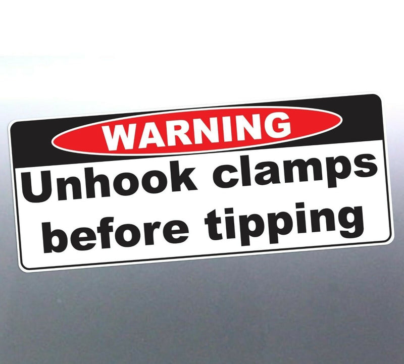 Warning unhook clamps before tipping sign 350x240m