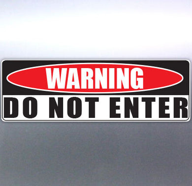 Warning DO NOT ENTER funny Crazy car Vinyl Sticker