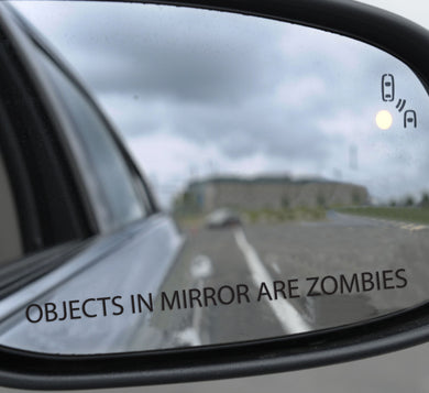 3 x Objects in mirror are zombies Funny 4x4 car Sticker